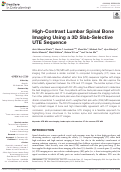 Cover page: High-Contrast Lumbar Spinal Bone Imaging Using a 3D Slab-Selective UTE Sequence.