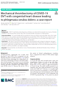 Cover page: Mechanical thrombectomy of COVID-19 DVT with congenital heart disease leading to phlegmasia cerulea dolens: a case report.