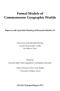 Cover page of Formal Models of Commonsense Geographic Worlds: Report on the Specialist Meeting of Research Initiative 21 (97-2)